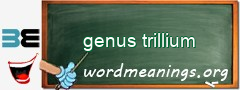 WordMeaning blackboard for genus trillium